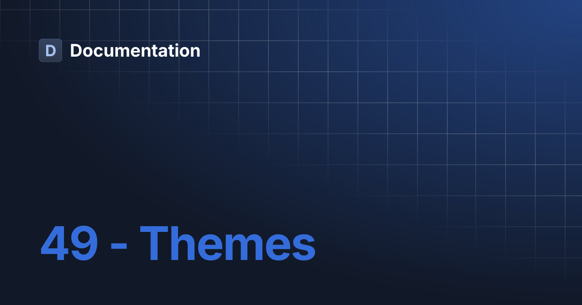 49 - Themes | Documentation