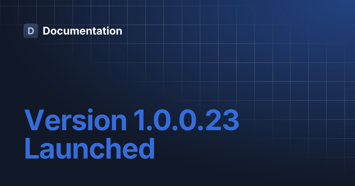 Version 1.0.0.23 Launched | Documentatio...