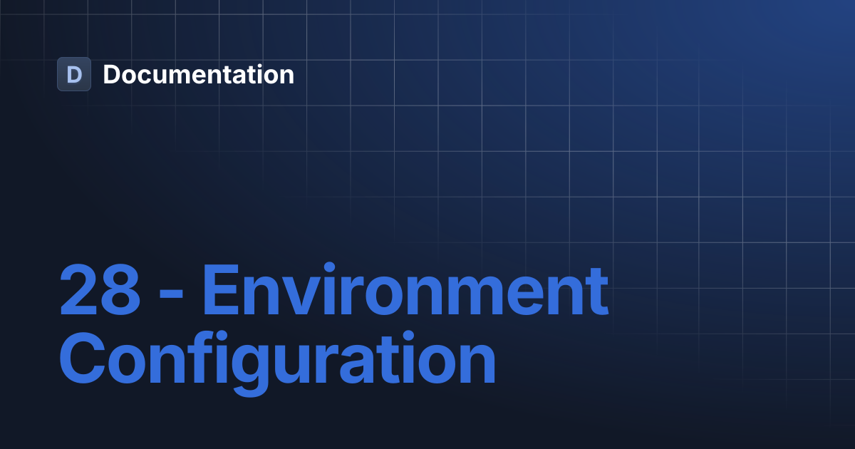 28 - Environment Configuration | Documentation